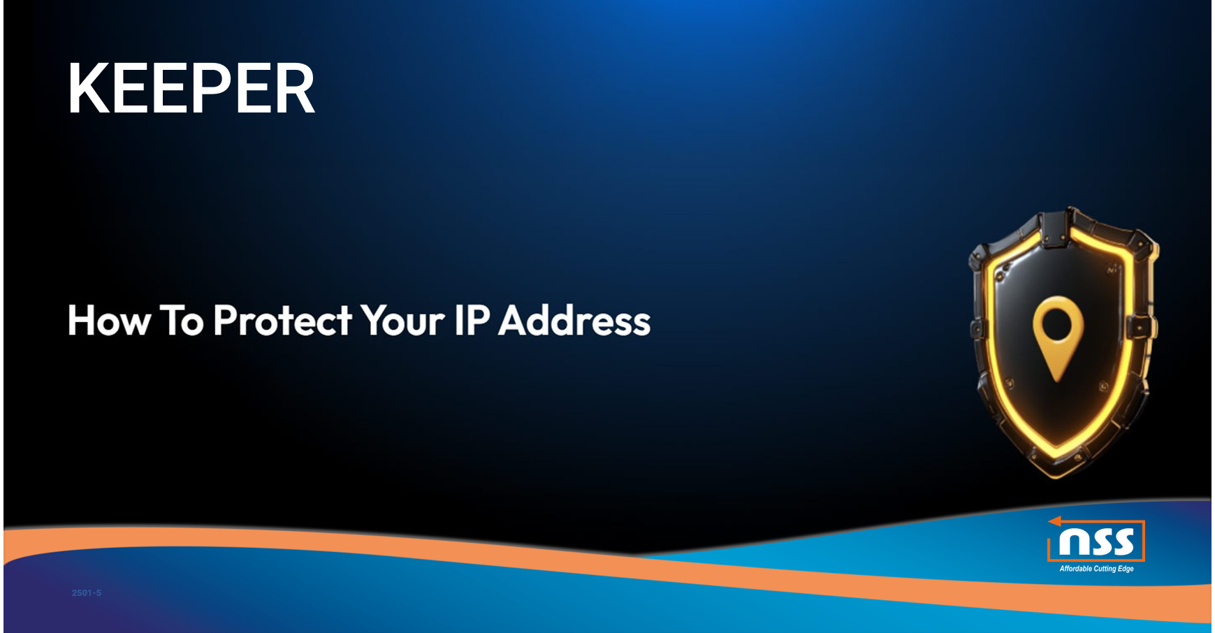 Keeper Security. How To Protect Your IP Address - NSS